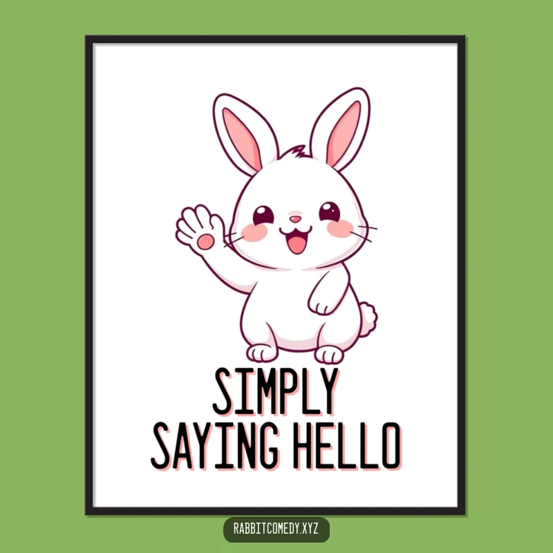 Funny Poster: Kawaii Rabbit's Joyful Wave, Cheerful Wall Art, Gift Idea