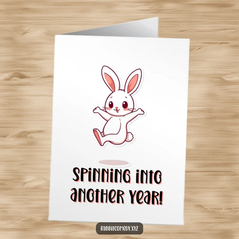 Funny Free Printable Birthday Card: A cartoon rabbit playfully balances on one leg, spinning rapidly.